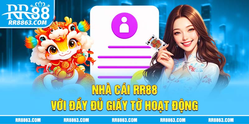 Nhà cái RR88 đầy đủ giấy tờ hoạt động
