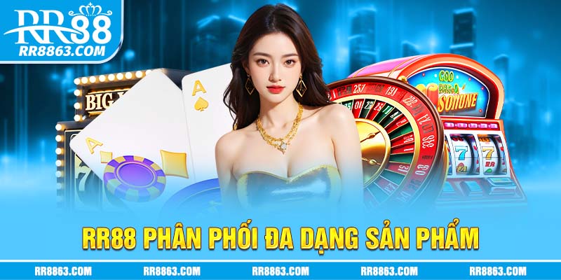 RR88 phân phối đa dạng sản phẩm